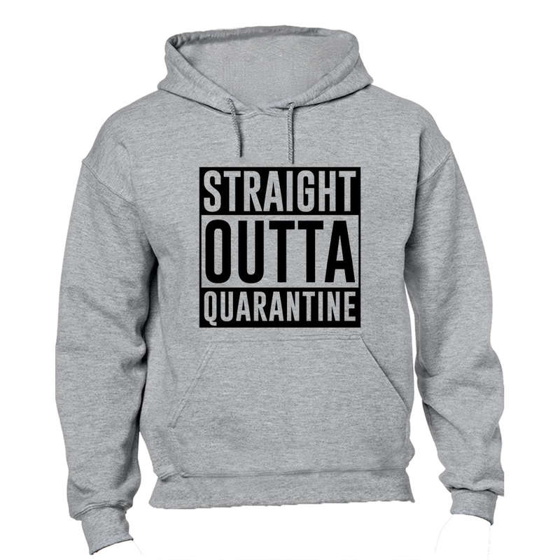 Straight Outta Quarantine - Hoodie