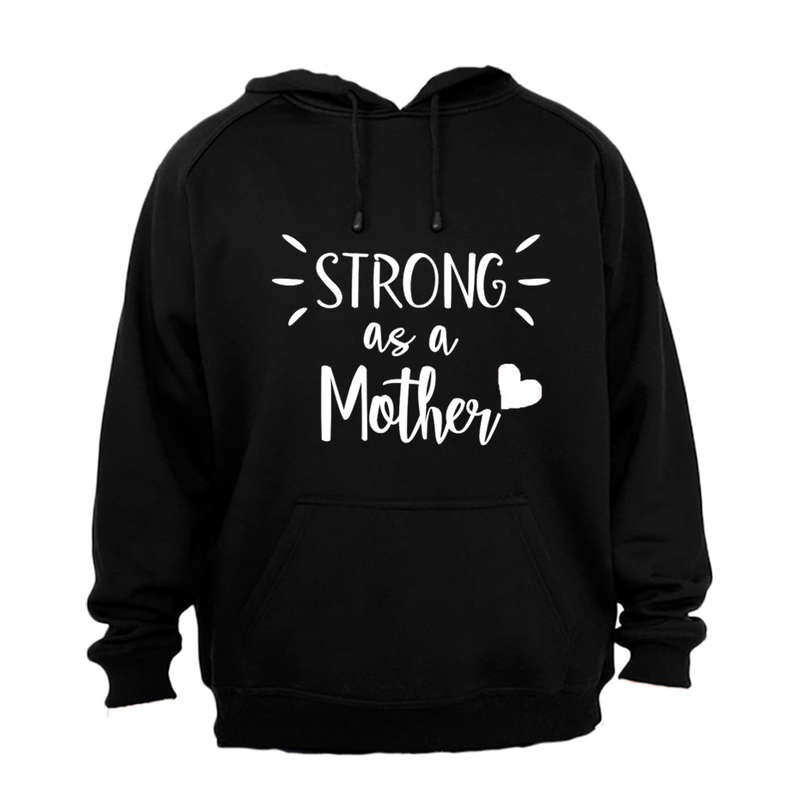 Strong As a Mother - Hoodie