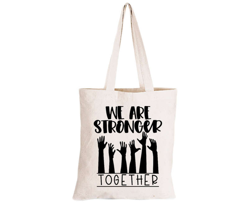 Stronger Together - Eco-Cotton Natural Fibre Bag