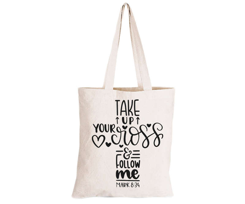 Take Up Your Cross- Eco-Cotton Natural Fibre Bag