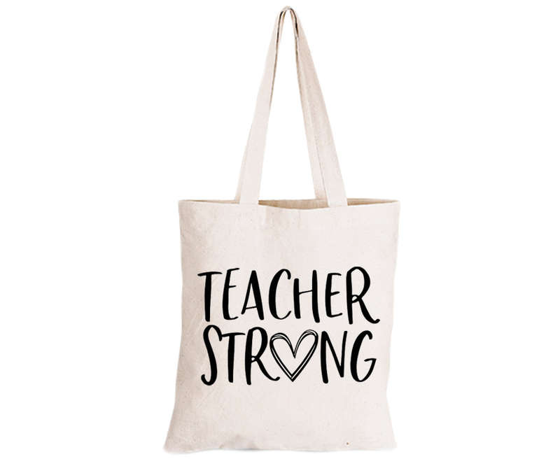 Teacher Strong - Eco-Cotton Natural Fibre Bag