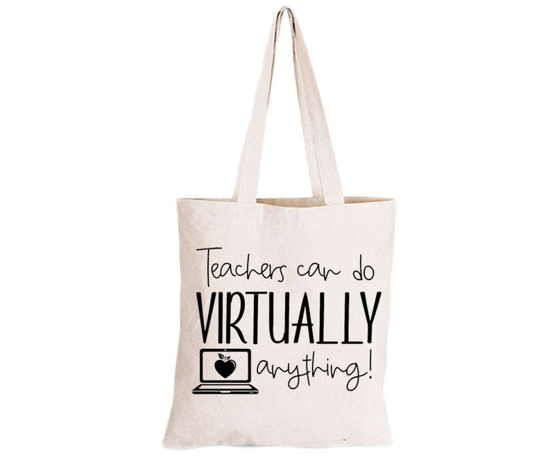 Teachers-  Virtually Anything - Eco-Cotton Natural Fibre Bag