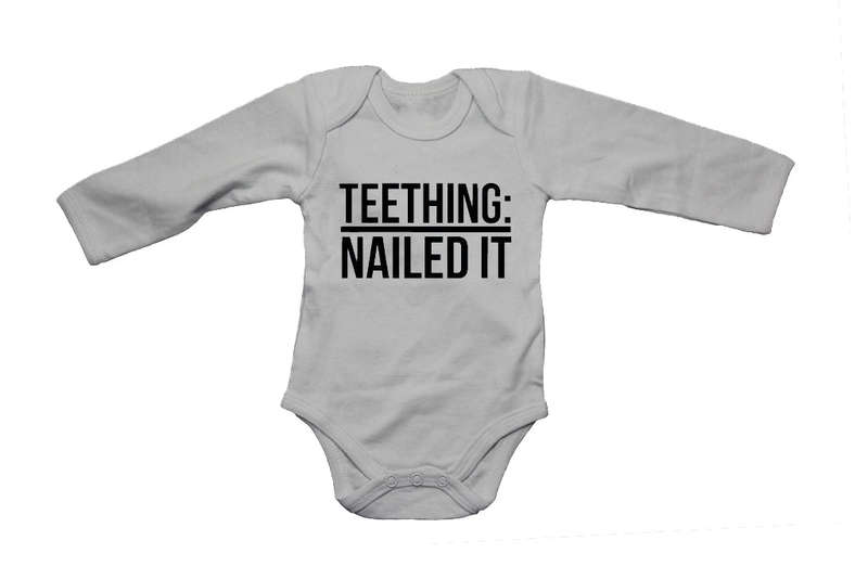 Teething: Nailed It - Baby Grow