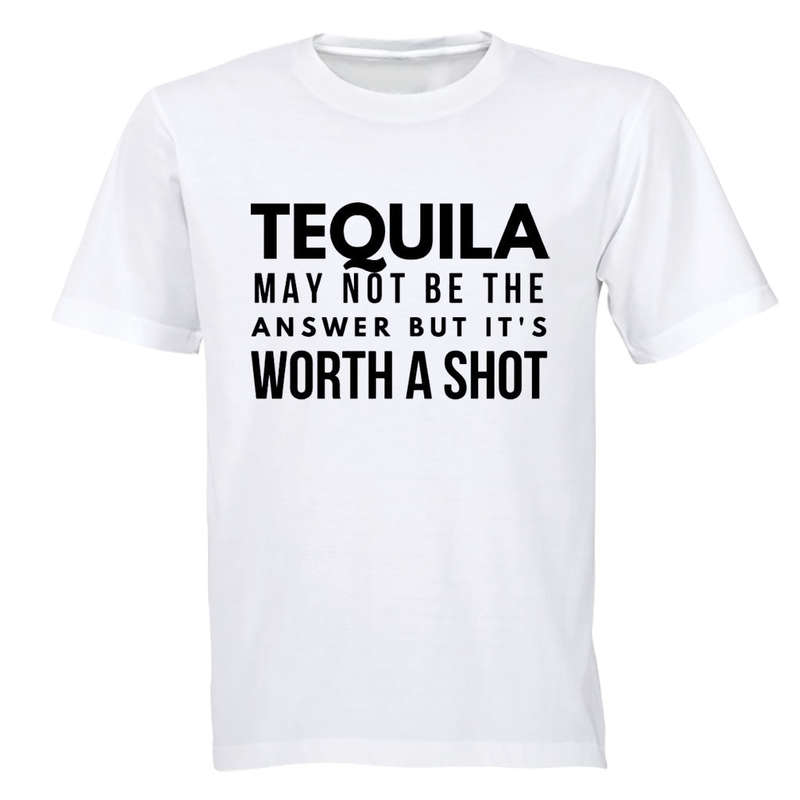 Tequila - Its Worth A Shot - Adults - T-Shirt