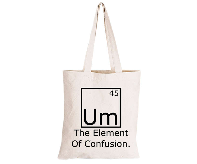 The Element of Confusion - Eco-Cotton Natural Fibre Bag