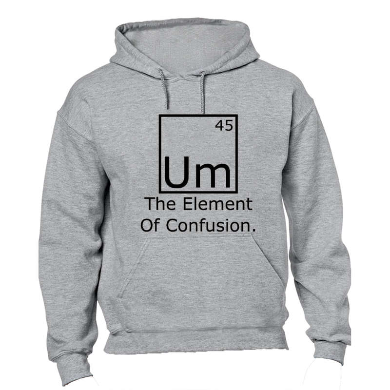 The Element of Confusion - Hoodie