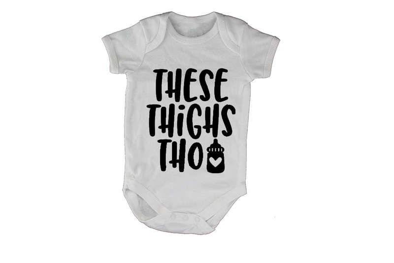 These Thighs Tho! - Baby Grow