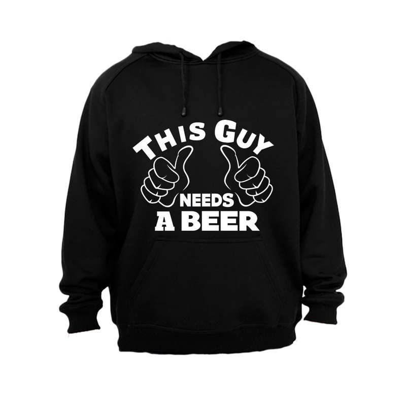 This Guy Needs a Beer - Hoodie