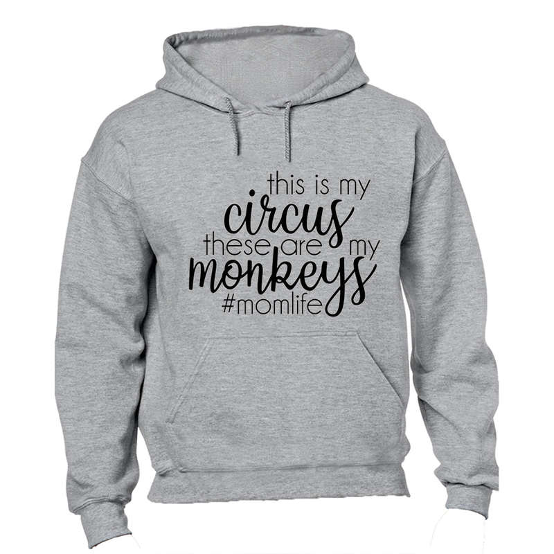 This is my Circus - Mom Life - Hoodie