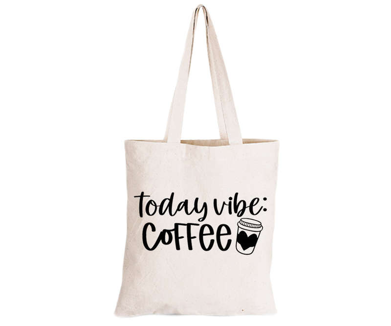 Today's Vibe - Coffee - Eco-Cotton Natural Fibre Bag