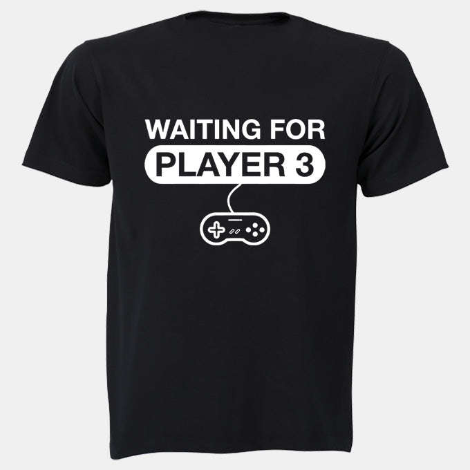 Waiting For Player 3 - Adults - T-Shirt