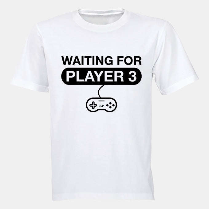 Waiting For Player 3 - Adults - T-Shirt