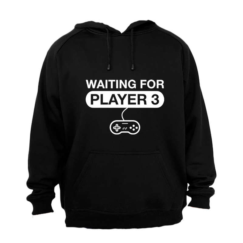 Waiting For Player 3 - Hoodie