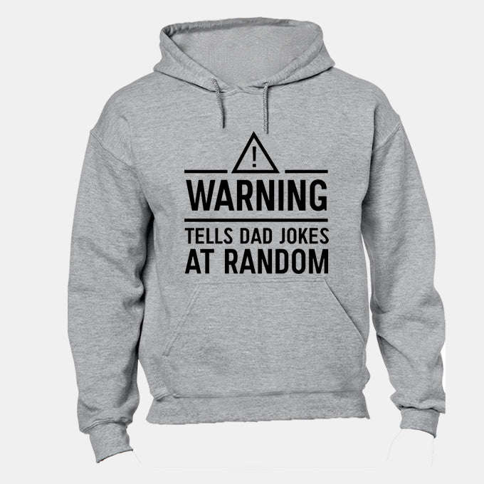 Warning - Tells DAD Jokes - Hoodie