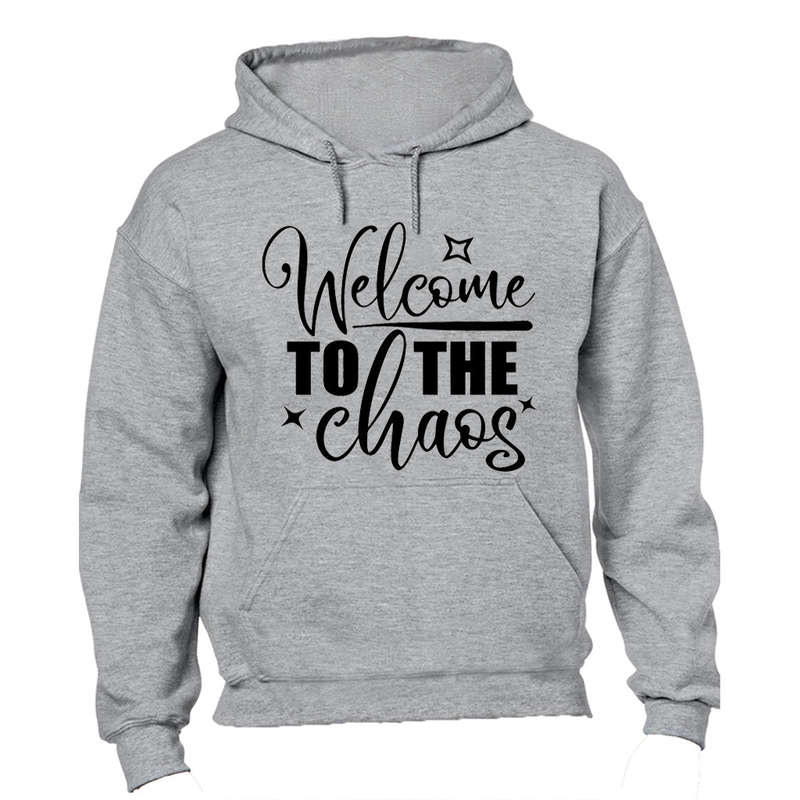 Welcome to the Chaos - Hoodie