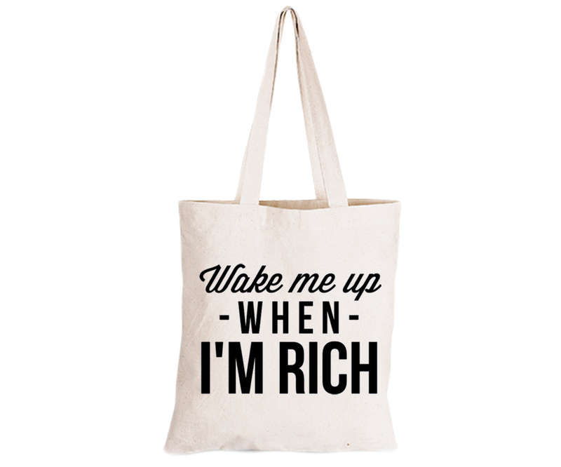 When I'm Rich - Eco-Cotton Natural Fibre Bag