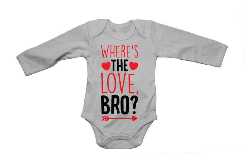 Where's the Love Bro - Valentine - Baby Grow