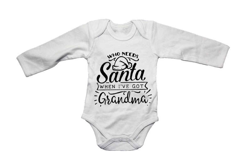 Who Needs Santa - Grandma - Christmas - Baby Grow