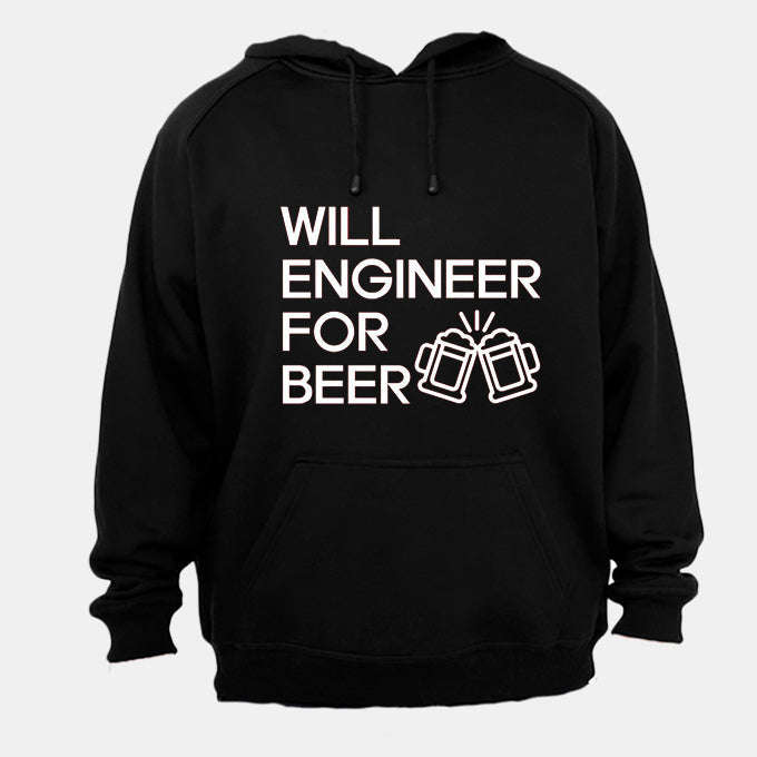 Will Engineer for Beer - Hoodie