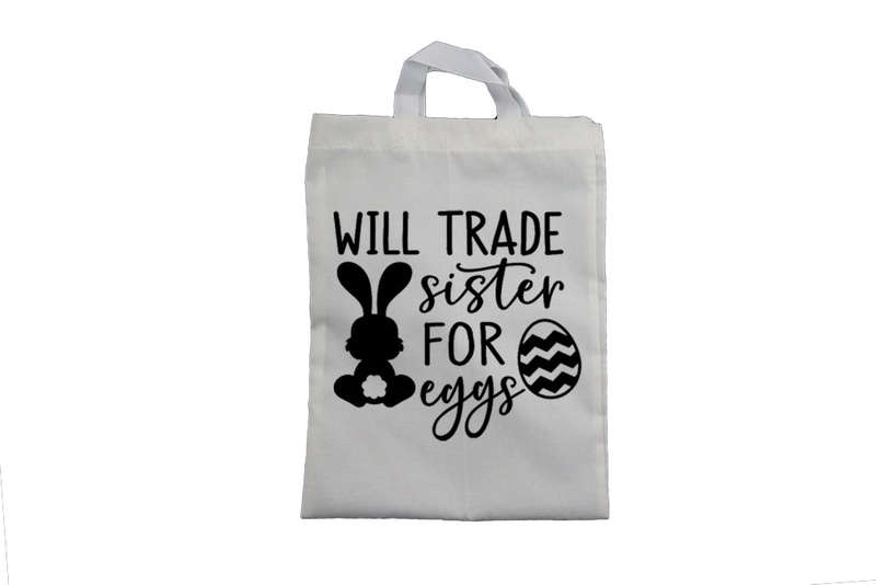 Trade Sister for Eggs - Easter Bag