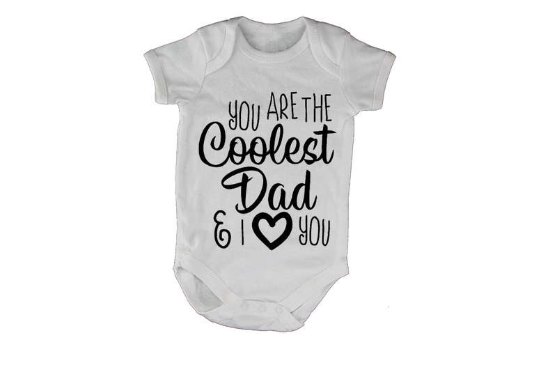 You Are The Coolest DAD - Baby Grow