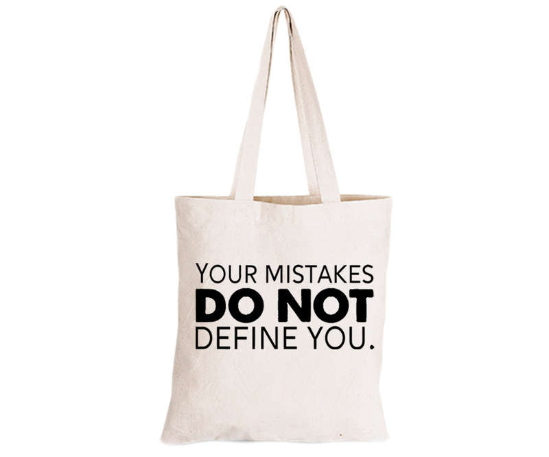 Your Mistakes Do Not Define You - Eco-Cotton Natural Fibre Bag