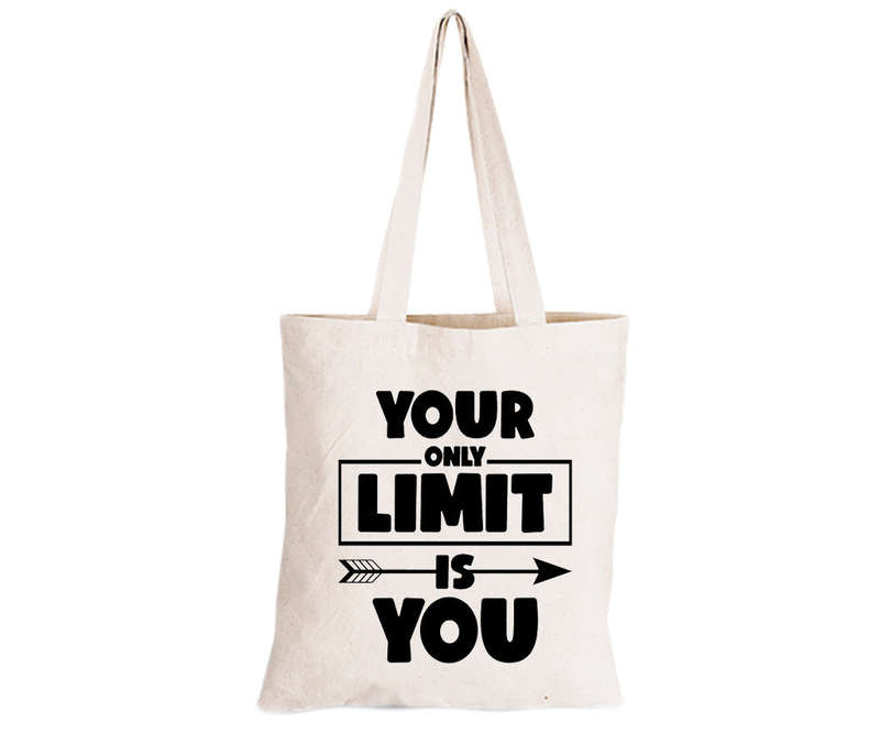 Your Only Limit is You - Eco-Cotton Natural Fibre Bag