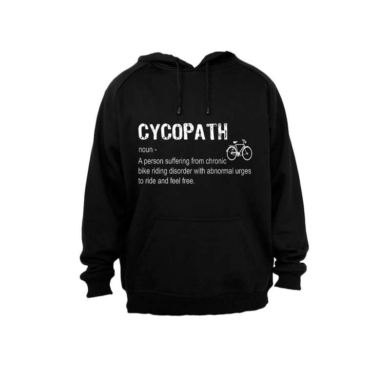 Cycopath - Cyclist! - Hoodie