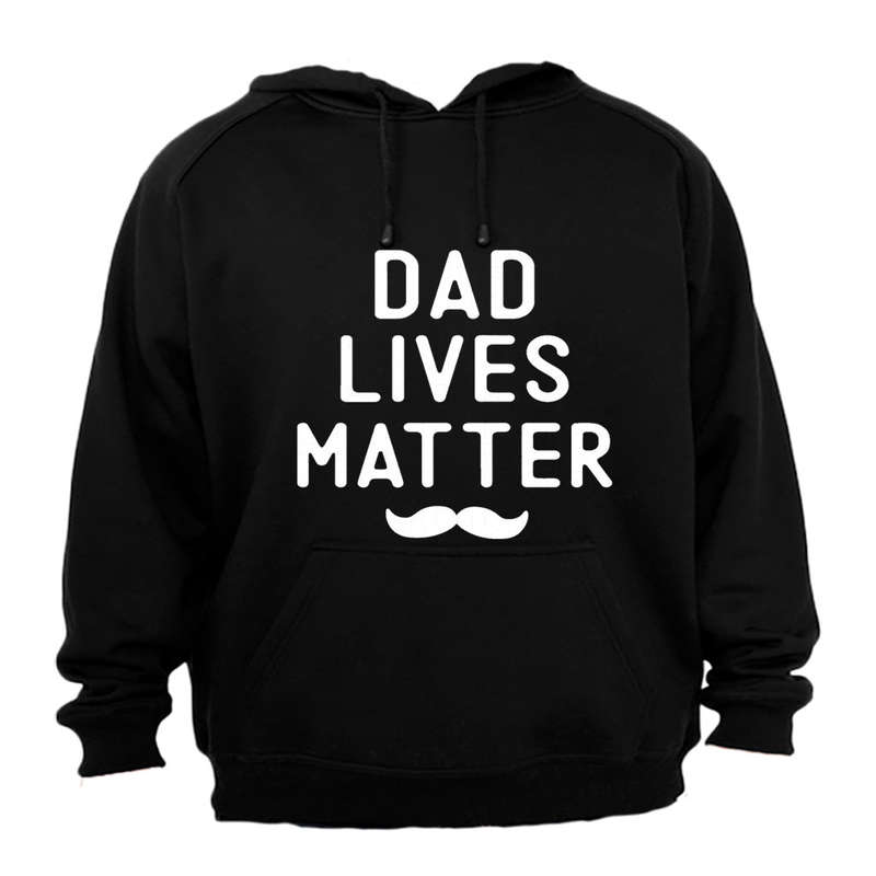 Dad Lives Matter - Hoodie