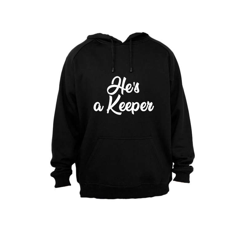 He's a Keeper! - Hoodie