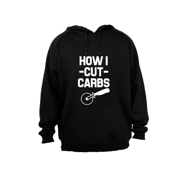 How I Cut Carbs! - Hoodie