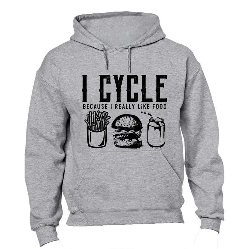 I Cycle Because I Really Like Food - Hoodie