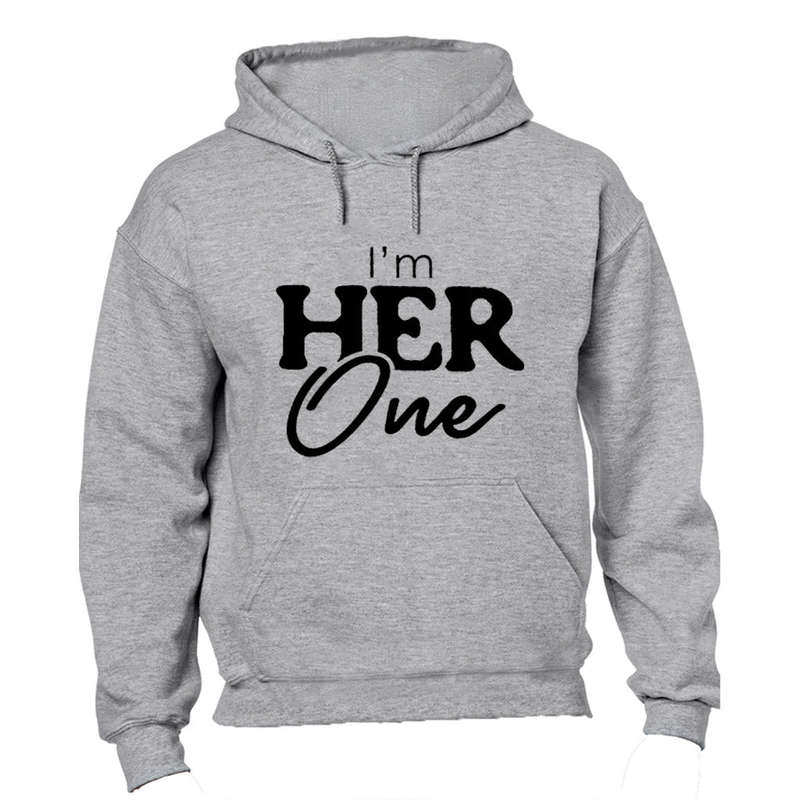 I'm Her One - Hoodie