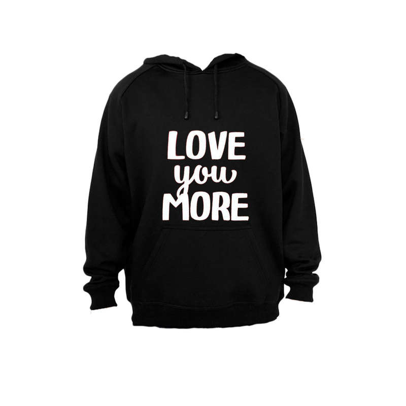 Love you More! - Hoodie