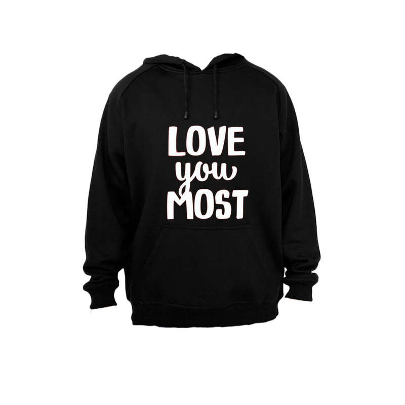 Love you Most! - Hoodie