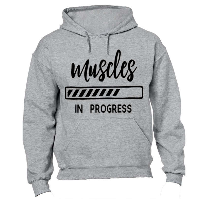 Muscles in Progress - Hoodie