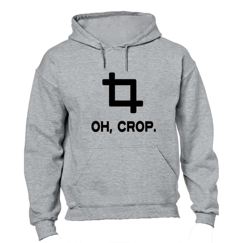 Oh, Crop! - Hoodie