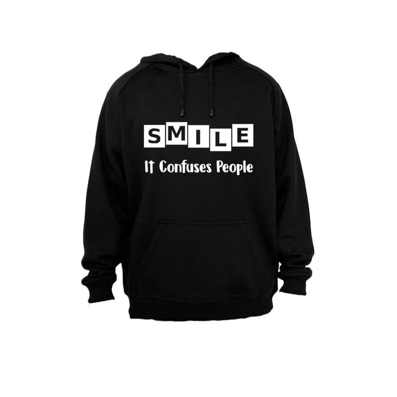 SMILE - it confuses people! - Hoodie