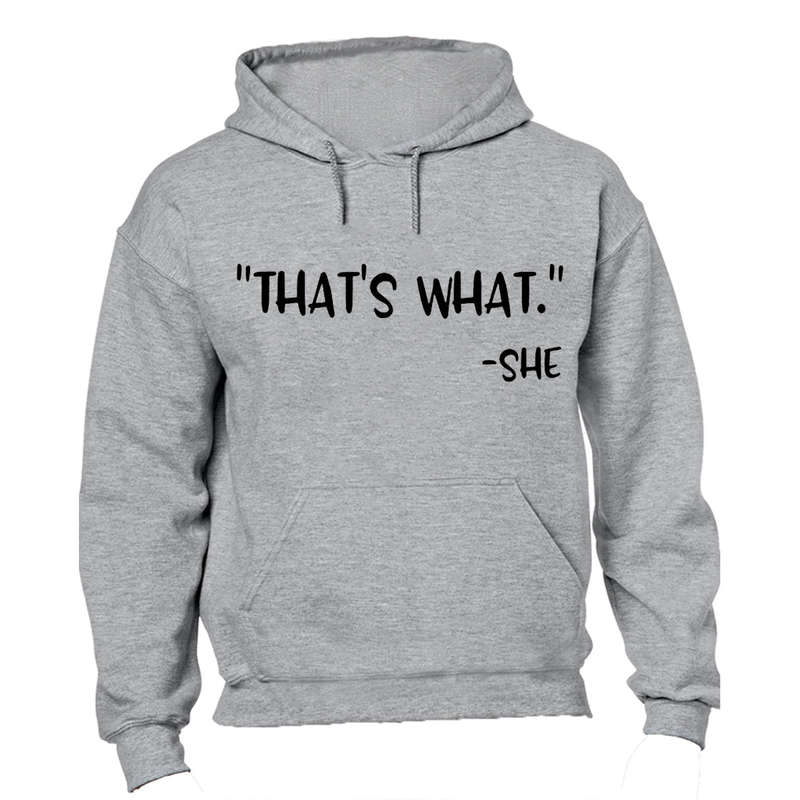 That's What She Said - Hoodie