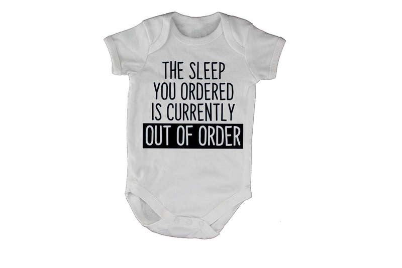 The Sleep You Ordered.. - Baby Grow