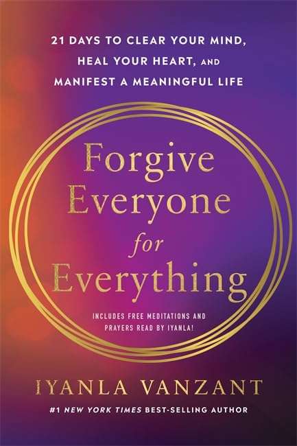Forgive Everyone for Everything