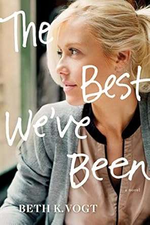 The Best We've Been