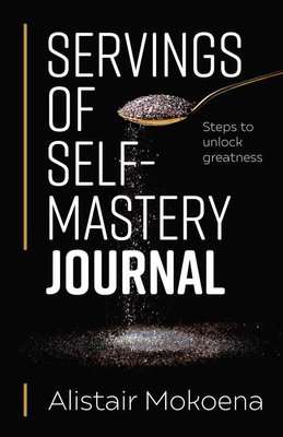 Servings Of Self-Mastery Journal