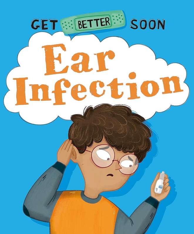 Get Better Soon - Ear Infection
