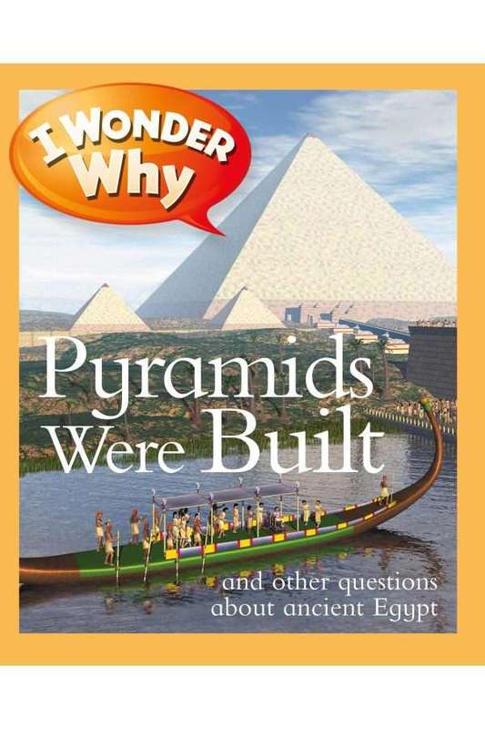 I Wonder Why Pyramids Were Built