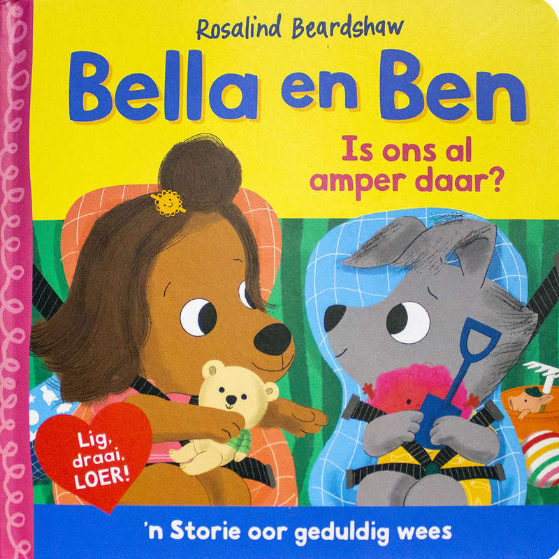 Bella & Ben: Is Ons al Amper Daar