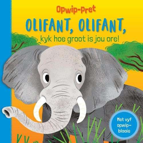 Opwip-Pret: Olifant, Olifant