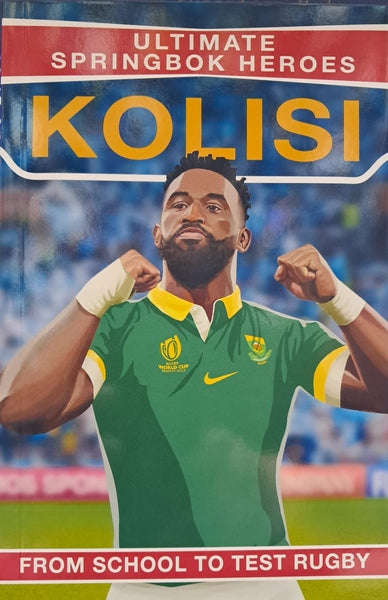 Ultimate Springbok Heroes: Siya Kolisi