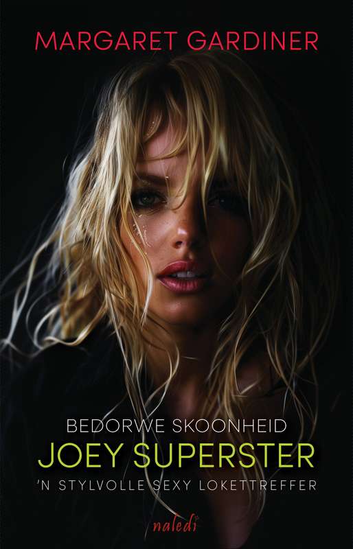 Bedorwe Skoonheid: Joey Superster