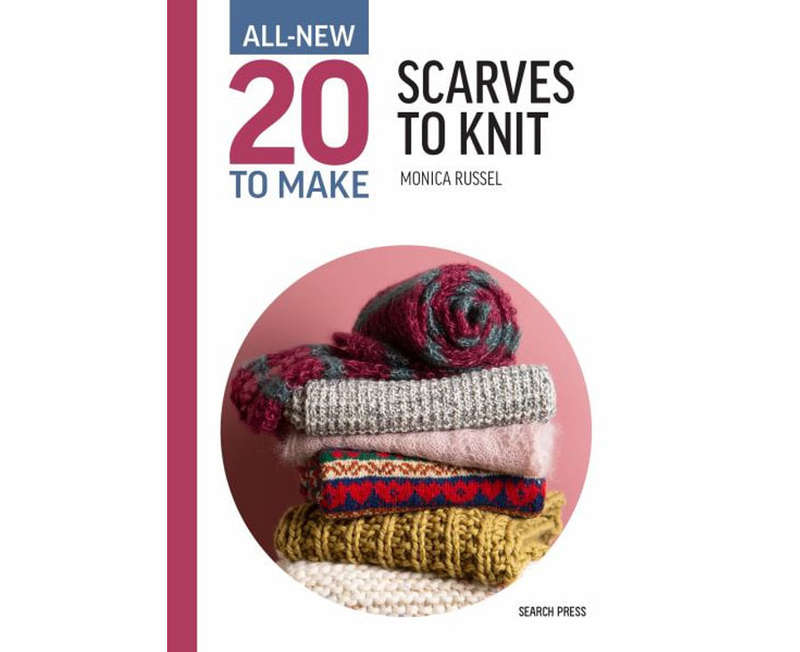 All-New Twenty to Make Scarves to Knit